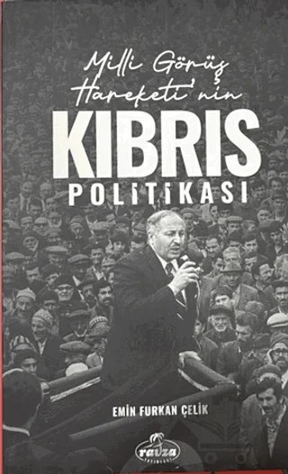 Milli Görüş Hareketi'nin Kıbrıs Politikası – Emin Furkan Çelik – Ravza Yayınları kitap kapağı