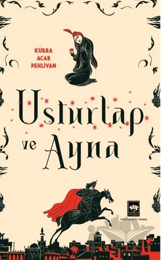 Usturlap ve Ayna – Kübra Acar Pehlivan – Ötüken Neşriyat kitap kapağı