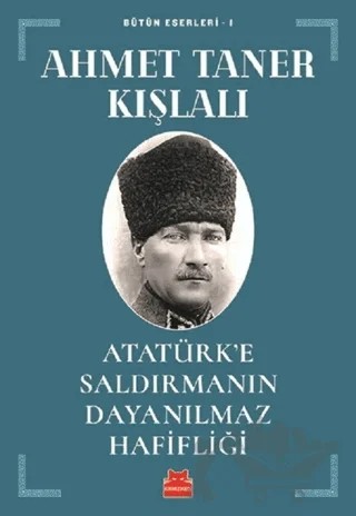 Atatürk’e Saldırmanın Dayanılmaz Hafifliği – Ahmet Taner Kışlalı – Kırmızı Kedi Yayınevi kitap kapağı