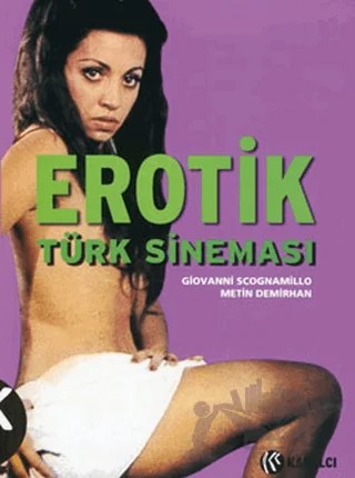 Erotik Türk Sineması – Giovanni Scognamillo – Kabalcı Yayınevi kitap kapağı