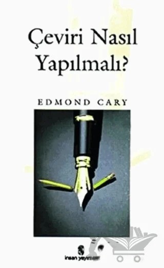Çeviri Nasıl Yapılmalı? – Edmond Cary – İnsan Yayınları kitap kapağı