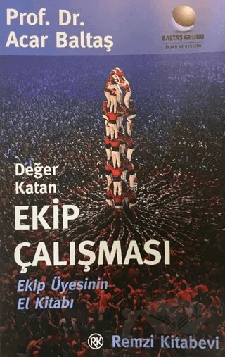 Değer Katan Ekip Çalışması – Acar Baltaş – Remzi Kitabevi kitap kapağı