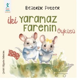 İki Yaramaz Farenin Öyküsü – Beatrix Potter – Çocuk Gelişimi Yayınları kitap kapağı