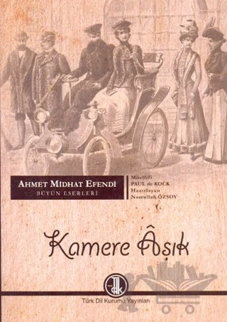 Kamere Aşık – Müellifi Paul de Kock – Türk Dil Kurumu Yayınları kitap kapağı