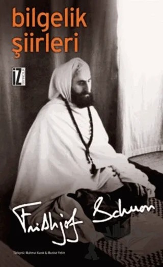 Bilgelik Şiirleri – Fritjof Schuon – İz Yayıncılık kitap kapağı