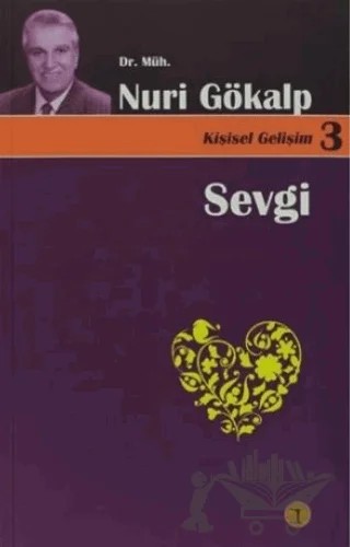 Sevgi İle Yaşamak Farkına Varmaktır - Kişisel Gelişim 3 – Nuri Gökalp – Toprak Kitap kitap kapağı
