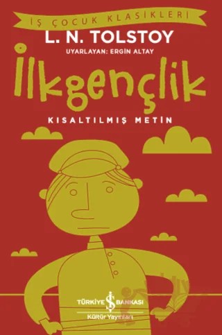 İlkgençlik (Kısaltılmış Metin) – Lev Nikolayeviç Tolstoy – İş Bankası Kültür Yayınları kitap kapağı