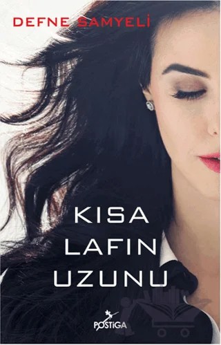 Kısa Lafın Uzunu – Defne Samyeli – Postiga Yayınları kitap kapağı