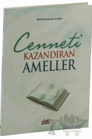 Cenneti Kazandıran Ameller – Abdulmennan Joulha – Guraba Yayınları kitap kapağı