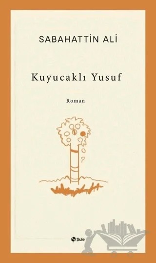 Kuyucaklı Yusuf – Sabahattin Ali – Şule Yayınları kitap kapağı