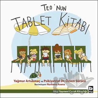 Teo’nun Tablet Kitabı – Özlem Sürücü, Yağmur Artukmaç – Bilgi Yayınevi kitap kapağı