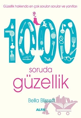 1000 Soruda Güzellik – Bela Blissett – Alfa Yayınları kitap kapağı