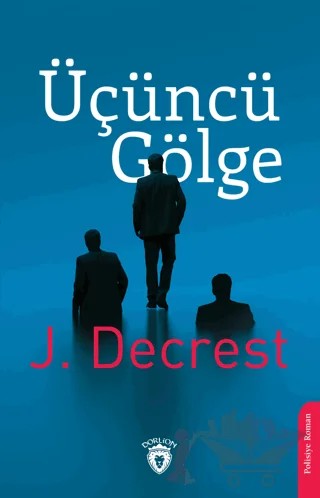 Üçüncü Gölge – J. Decrest – Dorlion Yayınları kitap kapağı