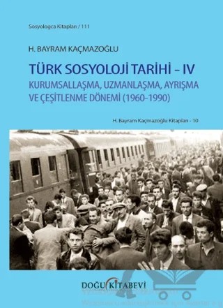 Türk Sosyoloji Tarihi IV – H. Bayram Kaçmazoğlu – Doğu Kitabevi kitap kapağı