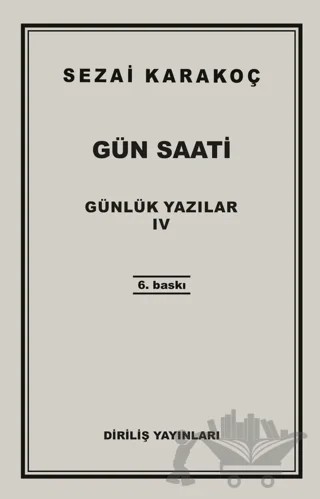 Günlük Yazılar 4 - Gün Saati – Sezai Karakoç – Diriliş Yayınları kitap kapağı