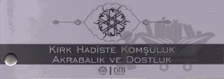 Kırk Hadiste Komşuluk Akrabalık ve Dostluk (Kartela) – Mahmut Demir – Diyanet İşleri Başkanlığı kitap kapağı
