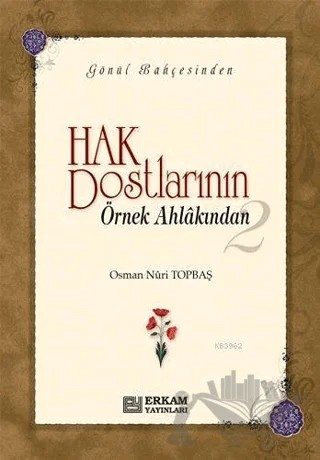 Hak Dostlarının Örnek Ahlakından 2 – Osman Nuri Topbaş – Erkam Yayınları kitap kapağı