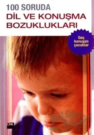 100 Soruda Dil ve Konuşma Bozuklukları – Berna Erdebil – Doğan Kitap kitap kapağı