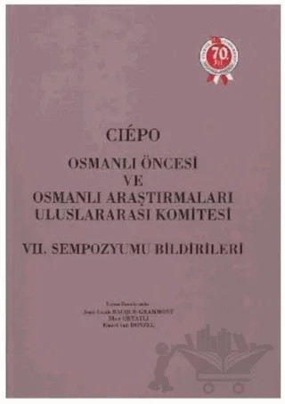 Ciepo Osmanlı Öncesi ve Osmanlı Araştırmaları Uluslararası Komitesi – Kolektif – Türk Tarih Kurumu Yayınları kitap kapağı