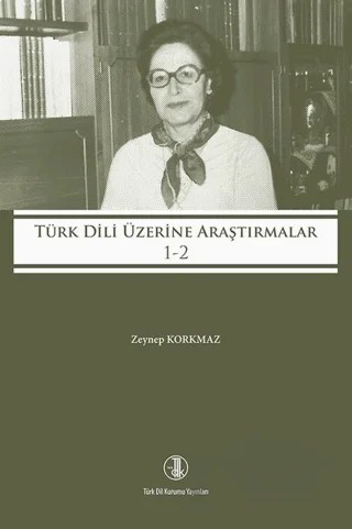 Türk Dili Üzerine Araştırmalar 1-2 – Zeynep Korkmaz – Türk Dil Kurumu Yayınları kitap kapağı