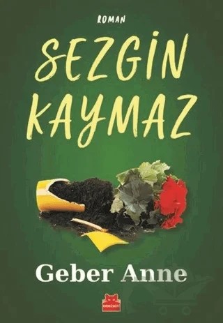 Geber Anne – Sezgin Kaymaz – Kırmızı Kedi Yayınevi kitap kapağı