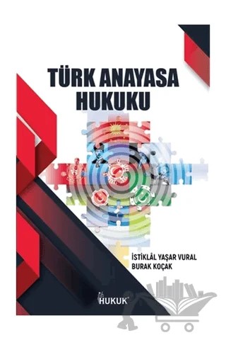 Türk Anayasa Hukuku – Burak Koçak, İstiklal Yaşar Vural – Hukuk Yayınları kitap kapağı
