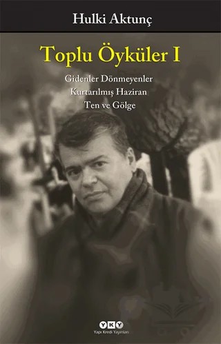 Toplu Öyküler 1 – Hulki Aktunç – Yapı Kredi Yayınları kitap kapağı