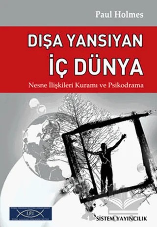 Dışa Yansıyan İç Dünya – Paul HOLMES – Sistem Yayıncılık kitap kapağı