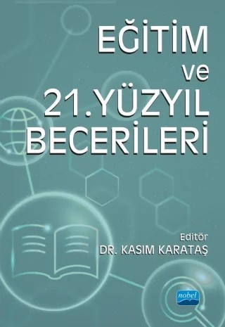 Eğitim ve 21. Yüzyıl Becerileri – Cihad Şentürk, Kasım Karataş, Gülçin Zeybek, Bünyamin Han, Abdülkadir Haktanır, Sedef Süer, Aziz Teke, Elif Kurşunlu, Feyza Gün, Nagihan Oğuz Duran, İsmail Kuşci, Yavuz Ercan Gül, Ömür Çoban – Nobel Akademik Yayıncılık kitap kapağı