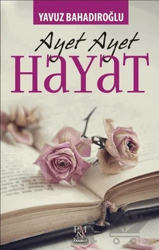 Ayet Ayet Hayat – Yavuz Bahadıroğlu – Panama Yayıncılık kitap kapağı