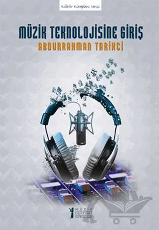 Müzik Teknolojisine Giriş – Abdurrahman Tarikci – Müzik Eğitimi Yayınları kitap kapağı