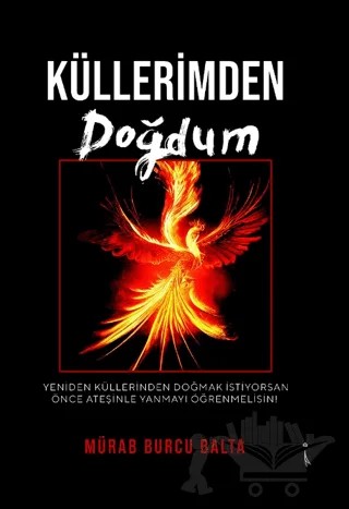 Küllerimden Doğdum – Mürab Burcu – İkinci Adam Yayınları kitap kapağı