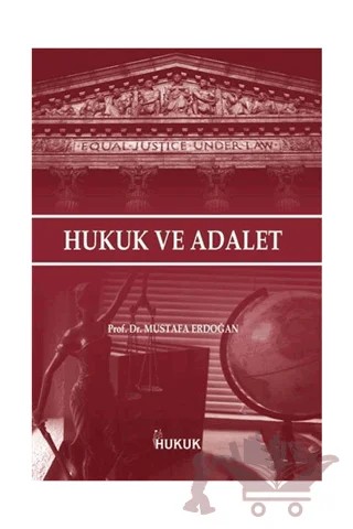 Hukuk ve Adalet – Mustafa Erdoğan – Hukuk Yayınları kitap kapağı