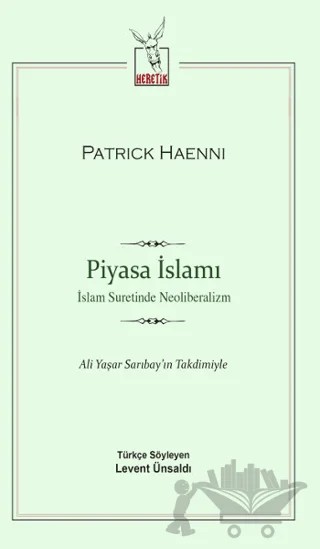 Piyasa İslamı – Patrick Haenni – Heretik Yayıncılık kitap kapağı