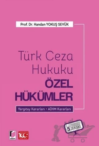 Türk Ceza Hukuku Özel Hükümler – Handan Yokuş Sevük – Adalet Yayınevi kitap kapağı