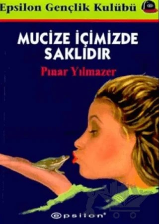 Mucize İçimizde Saklıdır – Pınar Yılmazer – Epsilon Yayınevi kitap kapağı
