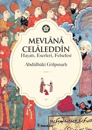 Mevlana Celaleddin (Hayatı, Eserleri, Felsefesi) – Abdülbaki Gölpınarlı – İnkılap Kitabevi kitap kapağı