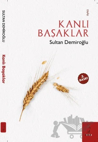Kanlı Başaklar – Sultan Demiroğlu – Şyk Kitap kitap kapağı