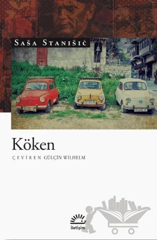 Köken – Sasa Stanisic – İletişim Yayınevi kitap kapağı