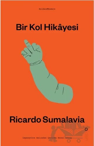 Bir Kol Hikayesi – Ricardo Sumalavia – Holden Kitap kitap kapağı