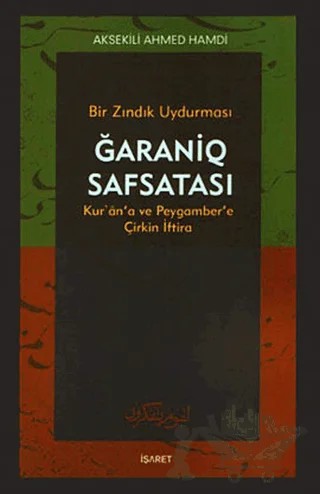 Bir Zındık Uydurması Ğaraniq Safsatası – Ahmed Hamdi – İşaret Yayınları kitap kapağı