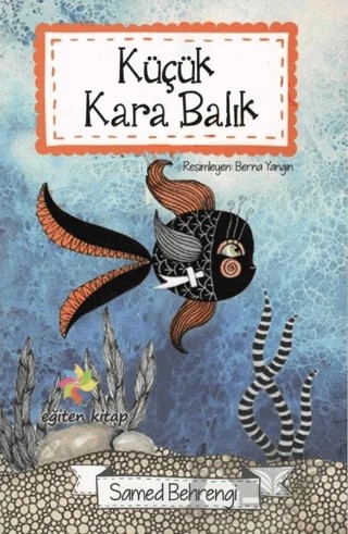 Küçük Kara Balık – Samed Behrengi – Eğiten Kitap kitap kapağı