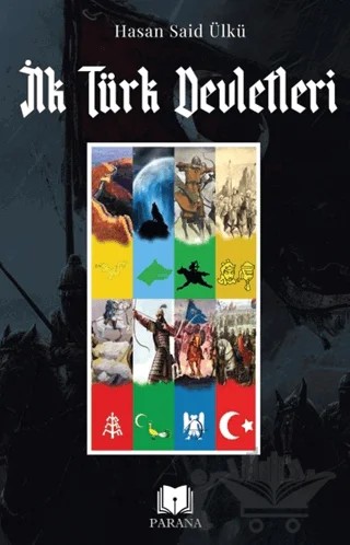 İlk Türk Devletleri – Hasan Said Ülkü – Parana Yayınları kitap kapağı