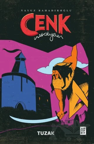 Cenk Hikayeleri - Tuzak – Yavuz Bahadıroğlu – Ketebe Genç kitap kapağı