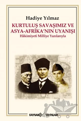 Kurtuluş Savaşımız ve Asya - Afrika’nın Uyanışı – Hadiye Yılmaz – Kaynak Yayınları kitap kapağı