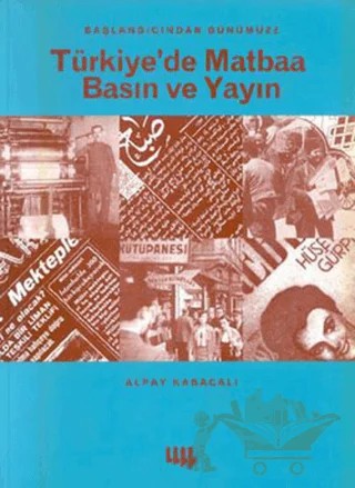 Türkiye'de Matbaa Basın ve Yayın – Alpay Kabacalı – Literatür Yayıncılık kitap kapağı