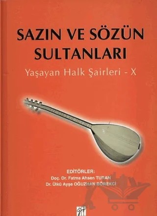 Sazın ve Sözün Sultanları 10 – Ayşe Oğuzhan Börekçi, Fatma Ahsen Turan – Gazi Kitabevi kitap kapağı