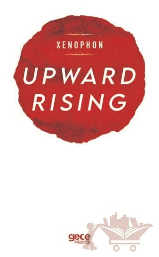 Upward Rising – Xenophon – Gece Kitaplığı kitap kapağı