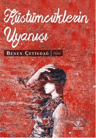 Küstümcüklerin Uyanışı – Benen Çetindağ – Potkal Kitap Yayınları kitap kapağı