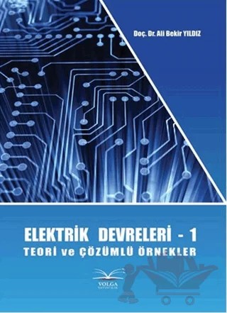 Elektirk Devreleri - 1 – Ali Bekir Yıldız – Volga Yayıncılık kitap kapağı